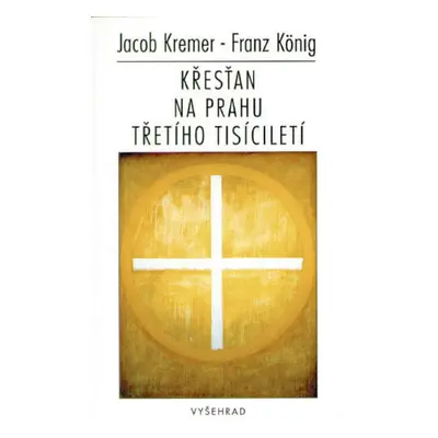 Křesťan na prahu třetího tisíciletí (Jacob König)