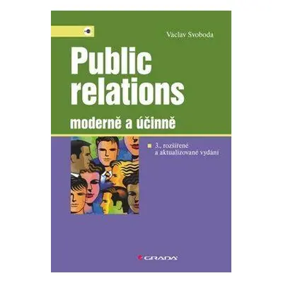 Public relations – moderně a účinně - 2., aktualizované a doplněné vydání (Václav Svoboda)