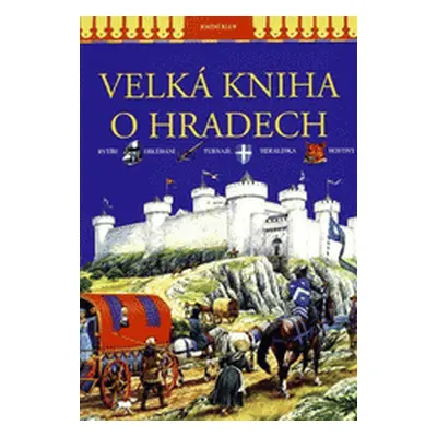 Velká kniha o hradech (Philip Steele)