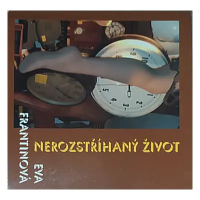 Nerozstříhaný život (Eva Frantinová)