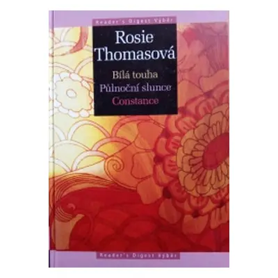 Bílá touha; Půlnoční slunce; Constance (Rosie Thomasová)