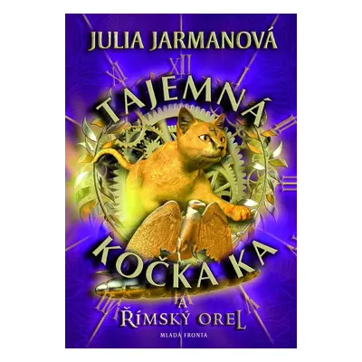 Tajemná kočka Ka… a římský orel (Jarman Julia)