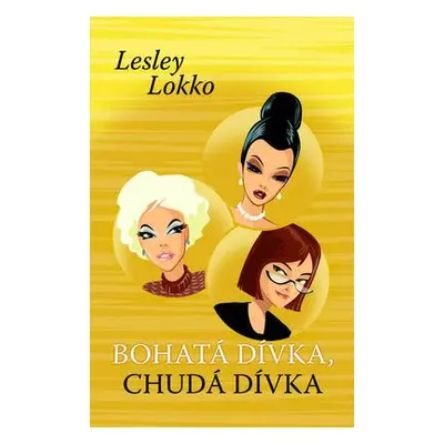 Bohatá dívka, chudá dívka (Lesley Lokko)