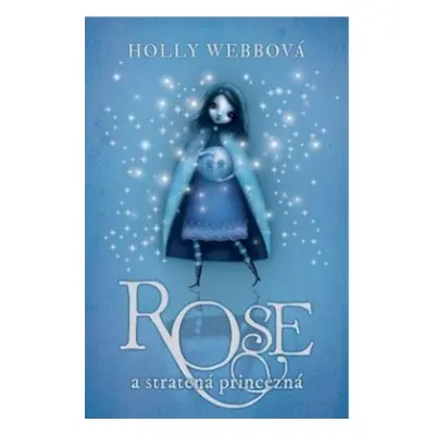 Rose a stratená princezná 2 (Holly Webb) (slovensky)