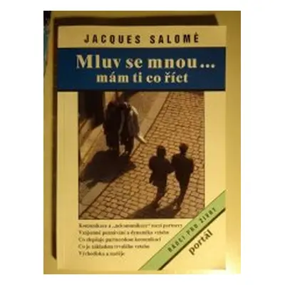 Mluv se mnou-, mám ti co říct (Jacques Salomé)