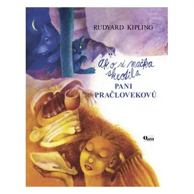 Ako si mačka skrotila pani pračlovekovú (Rudyard Kipling) (slovensky)