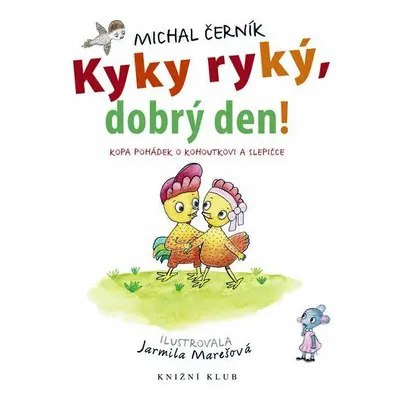 Kykyryký, dobrý den! (Michal Černík)