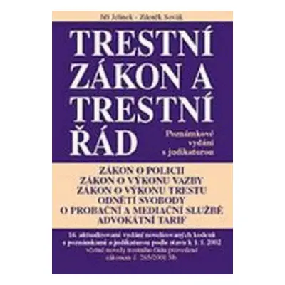 Trestní zákon a trestní řád (Jiří Jelínek)