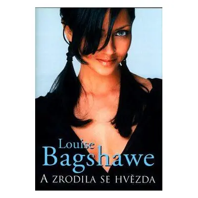 A zrodila se hvězda (Louise Bagshawe)