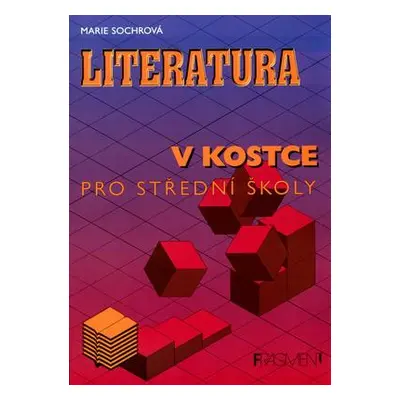 Literatura v kostce (Marie Sochrová)