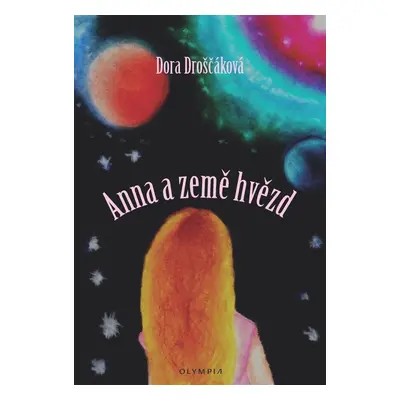 Anna a země hvězd (Dora Droščáková)