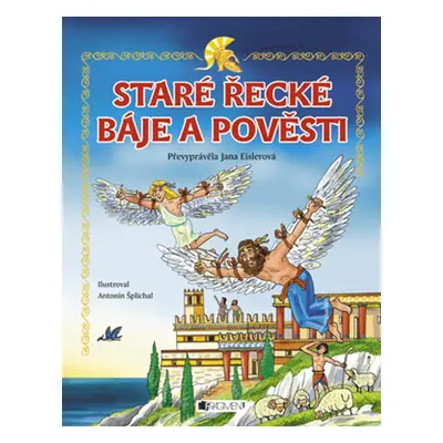 Staré řecké báje a pověsti (Jana Eislerová)