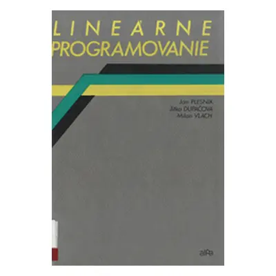 Lineárne programovanie (Jitka Dupačová | Milan Vlach | Jan Plesník)