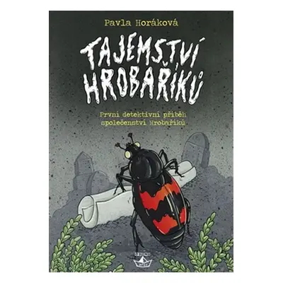 Tajemství Hrobaříků (Pavla Horáková)