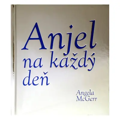 Anjel na každý deň (Angela McGerr) (slovensky)