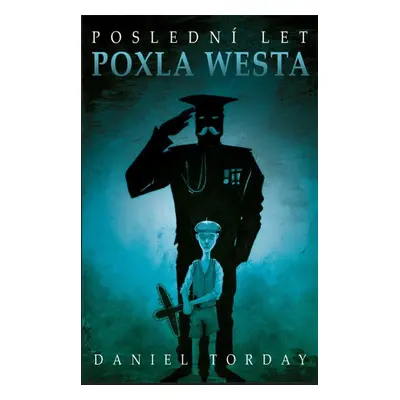 Poslední let Poxla Westa (Daniel Torday)