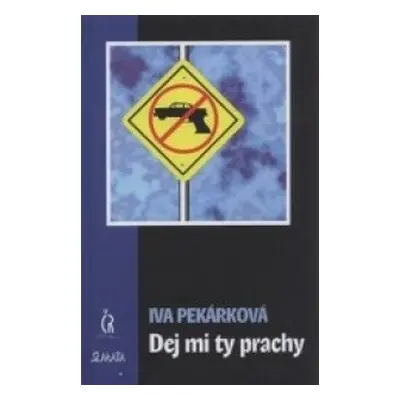 Dej mi ty prachy (Iva Pekárková)