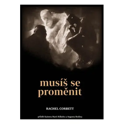 Musíš se proměnit (Rachel Corbett)