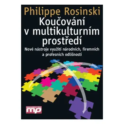 Koučování v multikulturním prostředí - Nové nástroje využití národních, firemních a profesních o