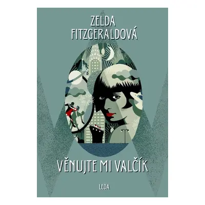 Věnujte mi valčík (Zelda Fitzgerald)