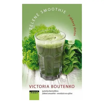 Zelené smoothie 7-dňový detox (Victoria Boutenko) (slovensky)