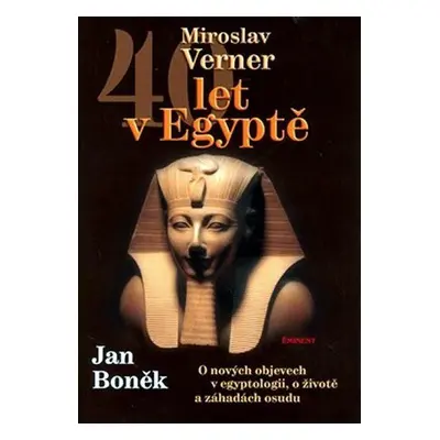 40 let v Egyptě (Miroslav Verner)