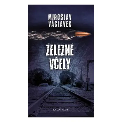 Železné včely (Miroslav Václavek)