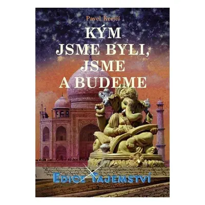 Kým jsme byli, jsme a budeme (Pavel Krejčí)