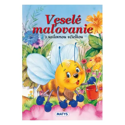 Veselé maľovanie s usilovnou včielkou (slovensky)