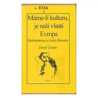 Máme-li kulturu, je naší vlastí Evropa (Josef Zumr)