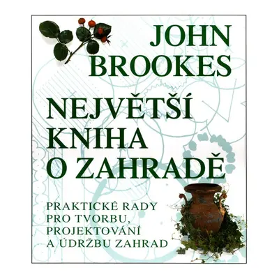 Největší kniha o zahradě (John Brookes)