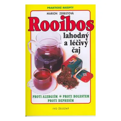 Rooibos lahodný a léčivý čaj (Marion Zerbstová)