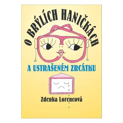 O brýlích Haničkách a ustrašeném zrcátku (Zdenka Lorencová)