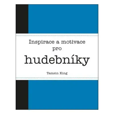 Inspirace a motivace pro hudebníky (Emily Darcy)