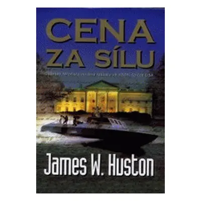 Cena za sílu (James W. Huston)