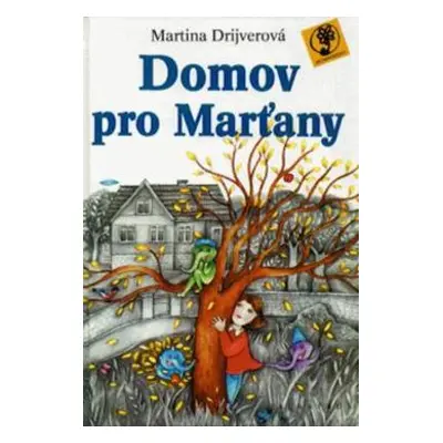 Domov pro Marťany (Martina Drijverová)