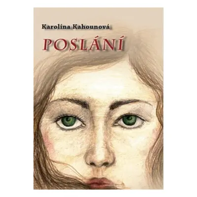 Poslání (Karolína Kahounová)