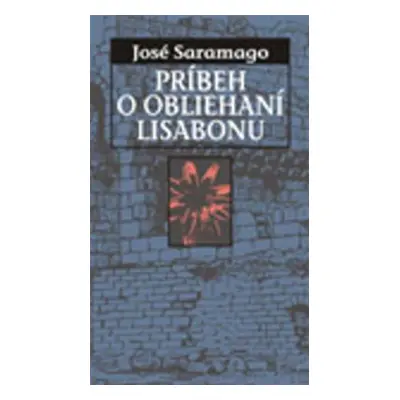 Príbeh o obliehaní Lisabonu (J. Samarago) (slovensky)