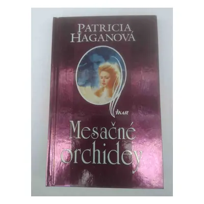 Mesačné orchidey (Patricia Haganová) (slovensky)