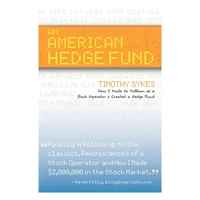 An American Hedge Fund - How I Made $2 Million as a Stock Operator & Created a Hedge Fund (Timot