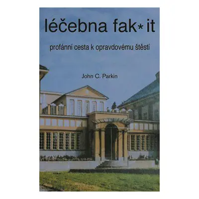 Léčebna fak it (John C. Parkin)