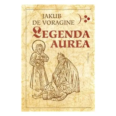 Legenda Aurea (De Voragine Jakub)