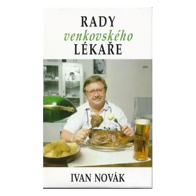 Rady venkovského lékaře (Ivan Novák)