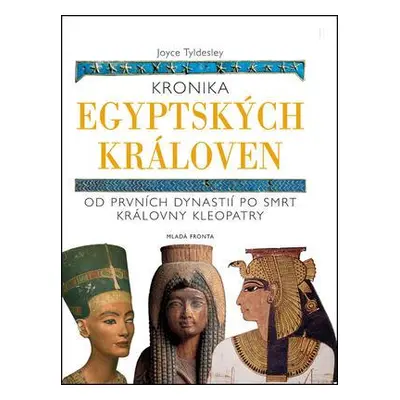 Kronika egyptských královen (Joyce Tyldesley)