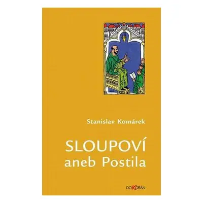 Sloupoví aneb Postila (Stanislav Komárek)