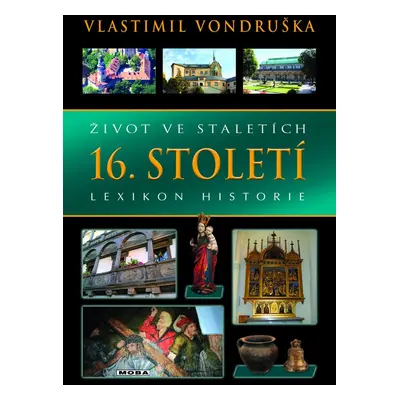 Život ve staletích – 16. století (Vlastimil Vondruška)