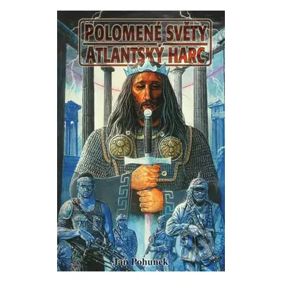 Polomené světy - Atlantský harc (Jan Pohunek)