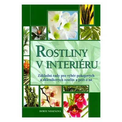 Rostliny v interiéru (Nissenová, Dorte)