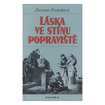 Láska ve stínu popraviště (Zuzana Francková)