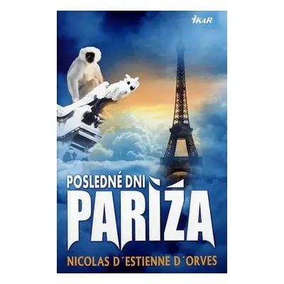 Posledné dni Paríža (d´Orves Nicolas d´Estienne) (slovensky)